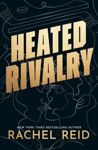 Heated Rivalry - Rachel Reid