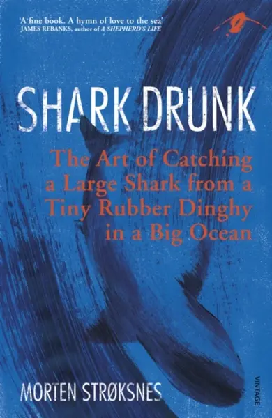 Shark Drunk - Morten StrÃ¸ksnes