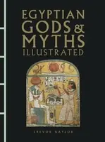 Egyptian Gods  Myths Illustrated - Naylor Trevor