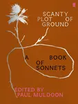 Scanty Plot of Ground - Paul Muldoon
