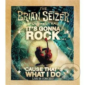 Brian Setzer Orchestra:  It´S Gonna Rock... ´Cause
