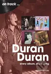 Duran Duran On Track (Every Album, Every Song) - Karen Windle - kniha z kategorie Hudba