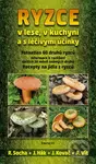 Ryzce (v lese, v kuchyni a s léčivými účinky) - Radomír Socha, Jiří Hák, J. Kovač, A. Vít - kniha z kategorie Biologie