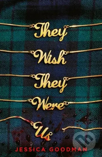 They Wish They Were Us - Goodman Jessica - kniha z kategorie Pro děti