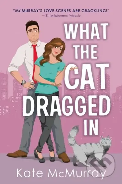 What the Cat Dragged In - Kate Mcmurray - kniha z kategorie Romantika