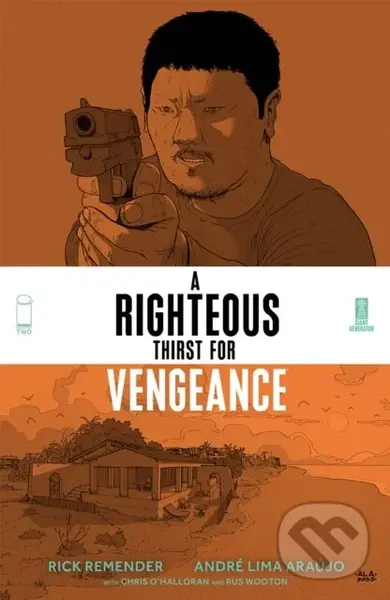 A Righteous Thirst For Vengeance, Volume 2 - Rick Remender