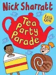 Little Gems - Tea Party Parade - Nick Sharratt