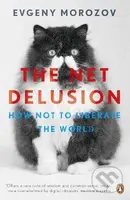 The Net Delusion - Evgeny Morozov - kniha z kategorie Humanitní a společenské vědy