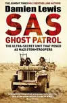 SAS Ghost Patrol (The Ultra-Secret Unit That Posed As Nazi Stormtroopers) - kniha z kategorie Humanitní a společenské vědy