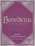 Benedictus A Book Of Blessings…