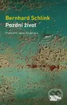 Pozdní život - Bernhard Schlink