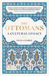 The Ottomans: A Cultural Legacy - Diana Darke - kniha z kategorie Historie