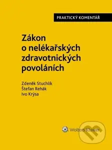 Zákon o nelékařských zdravotnických povoláních - Ivo Krýsa, Štefan Rehák, Zdeněk Stuchlík - kniha z kategorie Právo