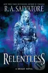 Relentless: A Drizzt Novel - A. R. Salvatore