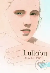 Lullaby (French Edition) - Jean-Marie-Gustave Clézio Le