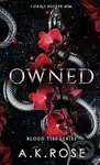 Owned - A.K. Rose