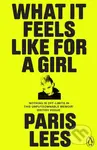 What It Feels Like for a Girl - Paris Lees - kniha z kategorie Humanitní a společenské vědy