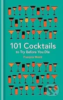 101 Cocktails to Try Before You Die - Francois Monti - kniha z kategorie Podle potraviny