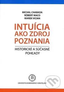 Intuícia ako zdroj poznania (Historické a súčasné pohľady) - kniha z kategorie Psychologie