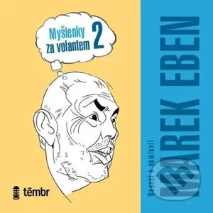 Myšlenky za volantem 2 (audioknihovna) - Marek Eben - audiokniha z kategorie Beletrie