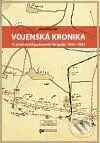 Vojenská kronika 4. znojemské pohraniční brigády 1945 – 1955 - kniha z kategorie Historie