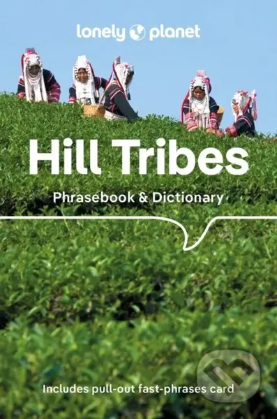 Lonely Planet Hill Tribes Phrasebook - Lonely Planet