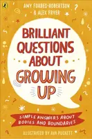 Brilliant Questions About Growing Up - Alex Fryer, Amy Forbes-Robertson
