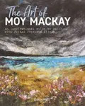 The Art of Moy Mackay - Moy Mackay