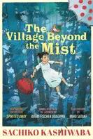 The Village Beyond the Mist - Sachiko Kashiwaba