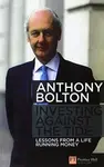 Investing Against the Tide - Anthony Bolton