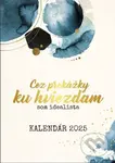 Som idealista: Kalendár 2025 (Cez prekážky ku hviezdam - nástenný kalendár)
