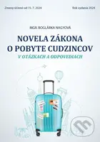 Novela zákona o pobyte cudzincov v otázkach a odpovediach účinná od 15.7.24 - kniha z kategorie Právo