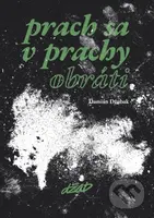 Prach sa v prachy obráti - Damián Džubak - kniha z kategorie Poezie