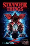 Stranger Things - Plavba - Michael Moreci
