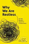 Why We Are Restless (On the Modern Quest for Contentment) - kniha z kategorie Filozofie