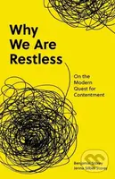 Why We Are Restless (On the Modern Quest for Contentment) - kniha z kategorie Filozofie
