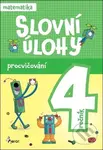 Slovní úlohy pro 4. ročník - matematika (Procvičování) - kniha z kategorie 1. stupeň
