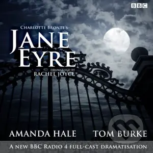 Jane Eyre : A BBC Radio 4 full-cast dramatisation - Charlotte Brontë, Rachel Joyce, Charlotte Brontë - audiokniha z kategorie Romantická