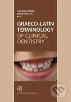 Graeco-Latin Terminology of Clincal Dentistry - Anna Rollerová - kniha z kategorie Medicína