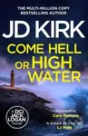 Come Hell or High Water - Jd Kirk