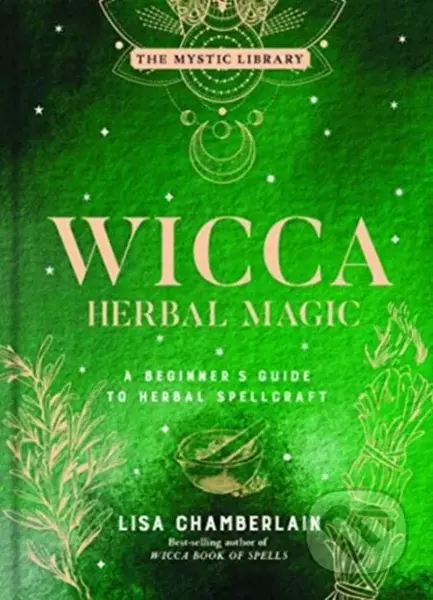 Wicca Herbal Magic, Volume 5 (A Beginner's Guide to Herbal Spellcraft) - kniha z kategorie Zdraví a životní styl