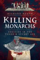 Killing Monarchs - Richard Heath