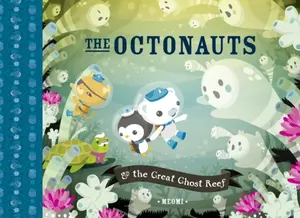 The Octonauts and the Great Ghost Reef - Meomi