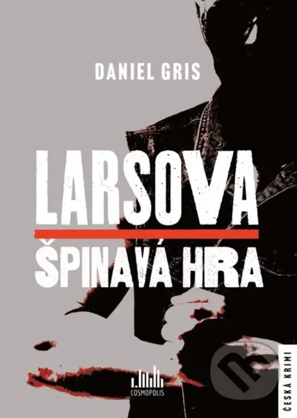 Larsova špinavá hra - Daniel Gris - kniha z kategorie Detektivky, thrillery a horory