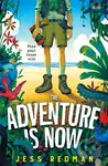 The Adventure is Now - Jess Redman - kniha z kategorie Pro děti