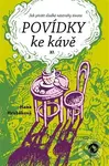 Povídky ke kávě XI. - Hana Hrabáková
