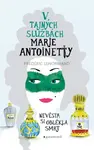 V tajných službách Marie Antoinetty: Nevěsta si oblékla smrt - Frédéric Lenormand - e-kniha