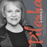 Eva Pilarová, Karel Gott, Vojta Dyk, Josef Voltr, El Nino, Tomáš Ringel, Aleš Cibulka – Pilarka a přátelé