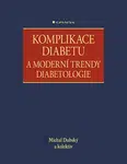 Komplikace diabetu a moderní trendy diabetologie, Dubský Michal