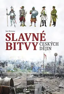 E-kniha: Slavné bitvy českých dějin od Kvirenc Jan